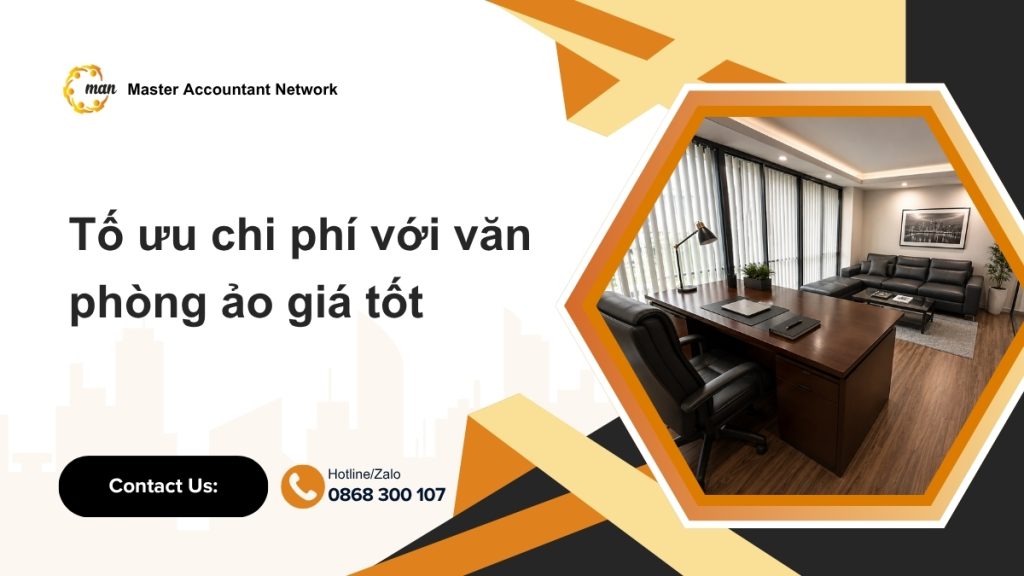 Giải pháp tối ưu chi phí, tuân thủ với văn phòng ảo giá tốt