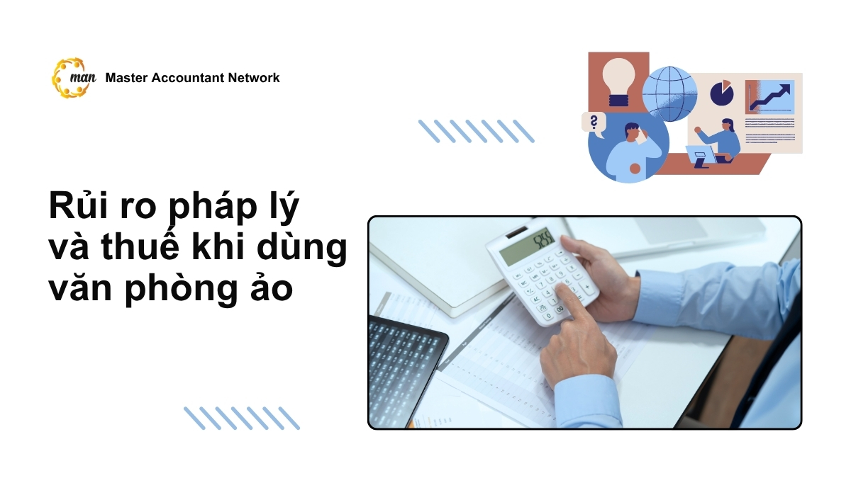 Rủi ro pháp lý và thuế khi dùng văn phòng ảo theo tháng